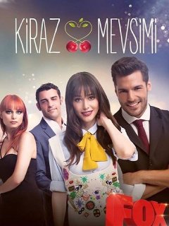 Kiraz Mevsimi – Sezonul cireșelor