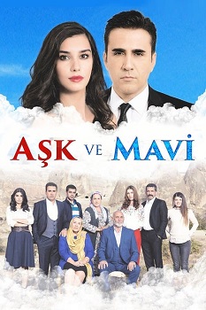 Aşk ve Mavi – Dragoste și ură