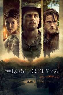 The Lost City of Z - Orașul pierdut Z